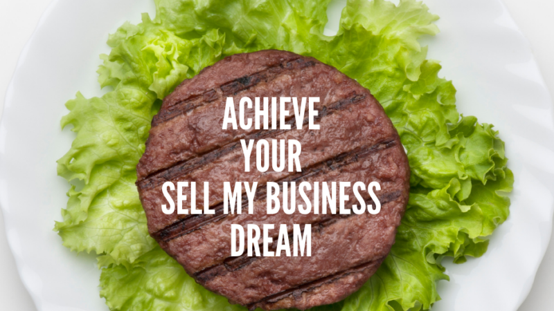 Hamburgers, Cows and Achieving Your Sell-My-Business Dream